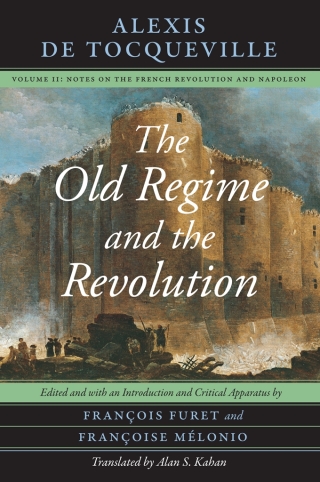 The Old Regime and the Revolution, Volume II