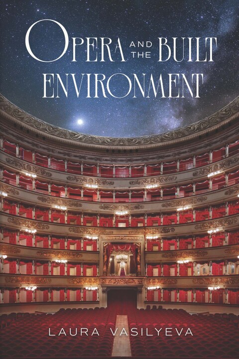 Cover image for book Opera and the Built Environment