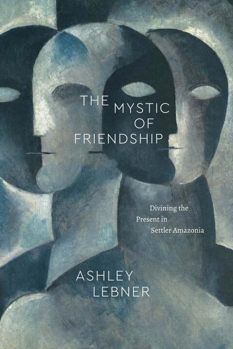 Cover image for book The Mystic of Friendship