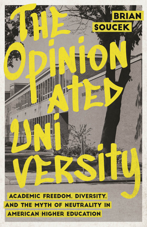 Cover image for book The Opinionated University