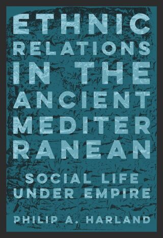 Ethnic Relations in the Ancient Mediterranean