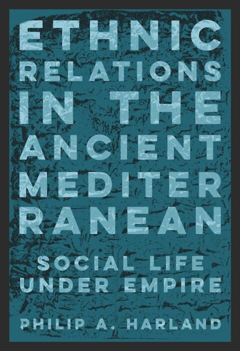 Cover image for book Ethnic Relations in the Ancient Mediterranean