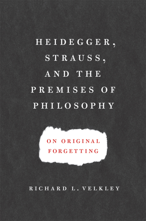 Cover image for book Heidegger, Strauss, and the Premises of Philosophy
