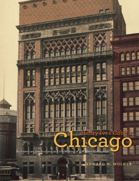 Cover image for book Henry Ives Cobb's Chicago