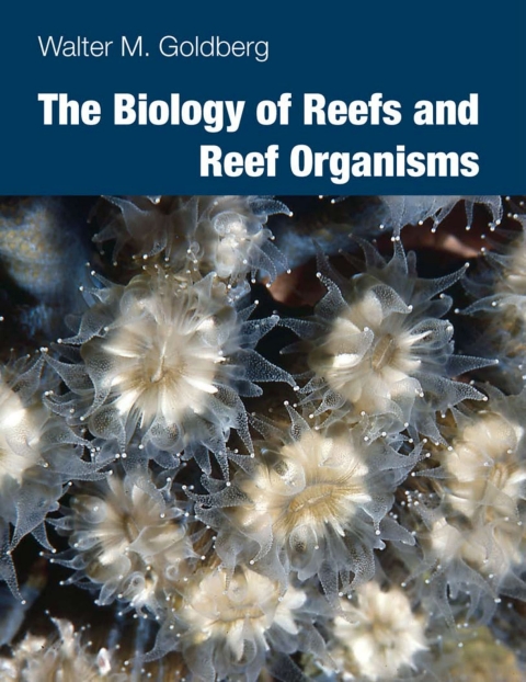 Cover image for book The Biology of Reefs and Reef Organisms