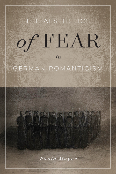 Cover image for book The Aesthetics of Fear in German Romanticism