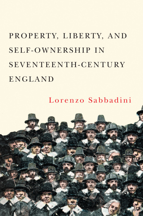 Cover image for book Property Liberty and Self-Ownership in Seventeenth-Century England