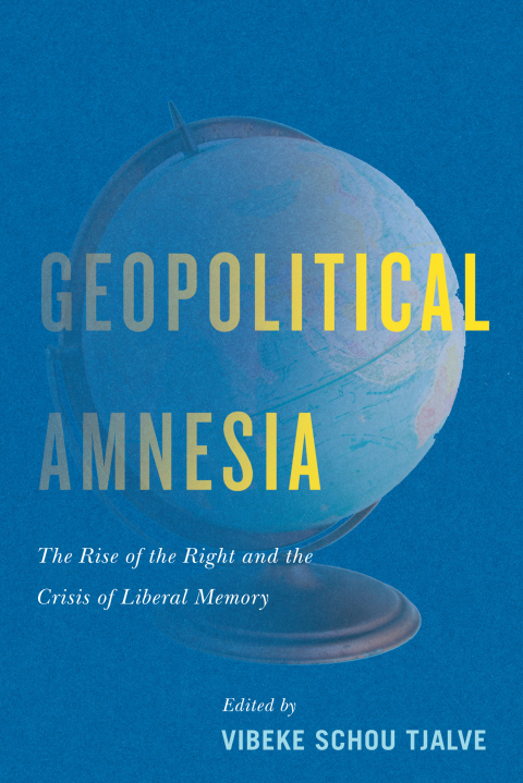 Cover image for book Geopolitical Amnesia
