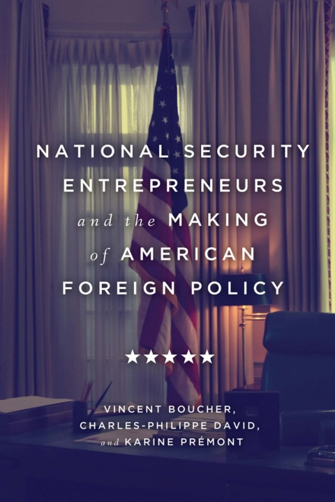 Cover image for book National Security Entrepreneurs and the Making of American Foreign Policy