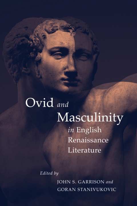 Cover image for book Ovid and Masculinity in English Renaissance Literature