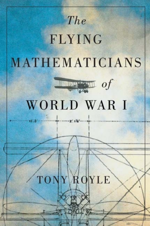 Cover image for book The Flying Mathematicians of World War I