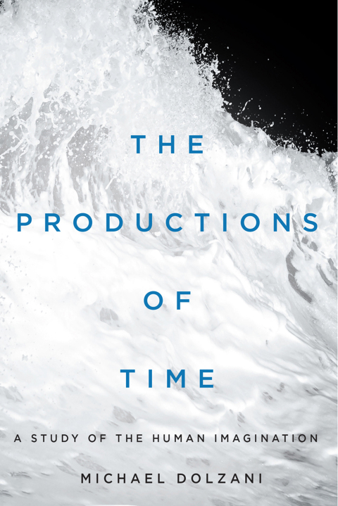 Cover image for book The Productions of Time