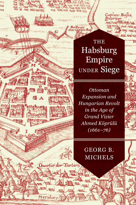 Cover image for book The Habsburg Empire under Siege