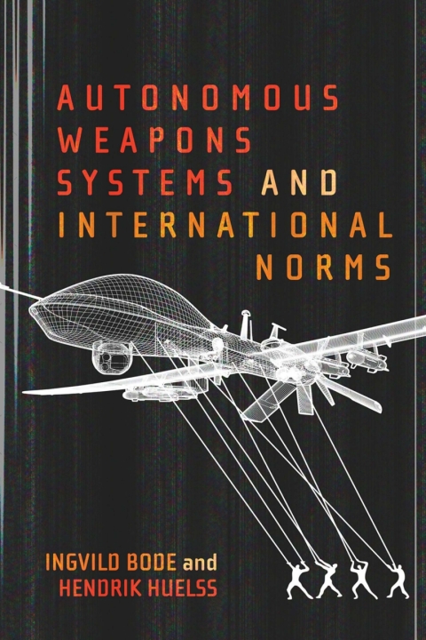 Cover image for book Autonomous Weapons Systems and International Norms