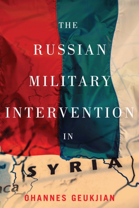Cover image for book The Russian Military Intervention in Syria