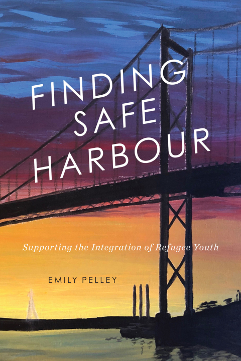 Cover image for book Finding Safe Harbour: Supporting the Integration of Refugee Youth