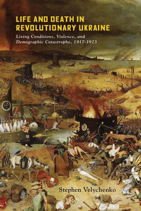 Cover image for book Life and Death in Revolutionary Ukraine