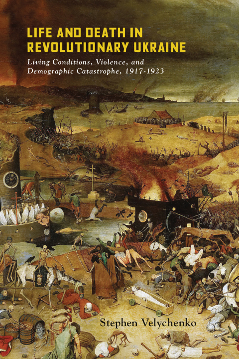 Cover image for book Life and Death in Revolutionary Ukraine