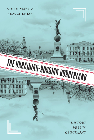 The Ukrainian-Russian Borderland