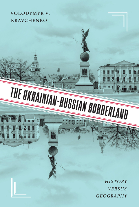 Cover image for book The Ukrainian-Russian Borderland