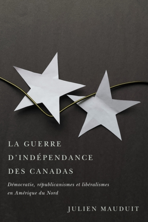 Cover image for book La guerre d’indépendance des Canadas