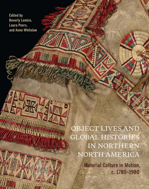 Cover image for book Object Lives and Global Histories in Northern North America