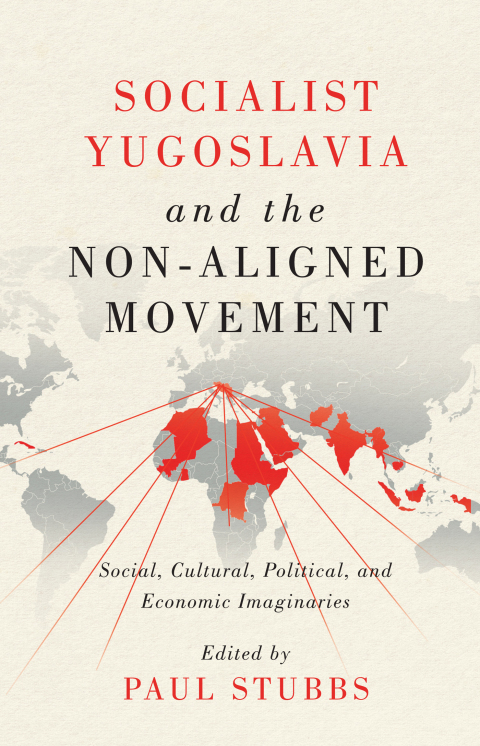 Cover image for book Socialist Yugoslavia and the Non-Aligned Movement
