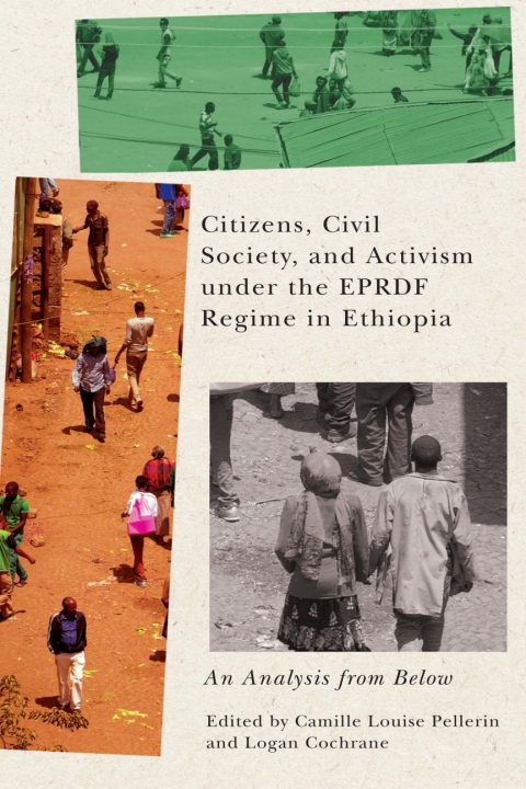 Cover image for book Citizens, Civil Society, and Activism under the EPRDF Regime in Ethiopia