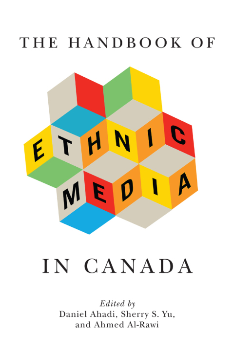 Cover image for book The Handbook of Ethnic Media in Canada