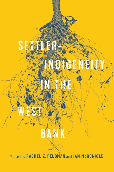 Cover image for book Settler-Indigeneity in the West Bank