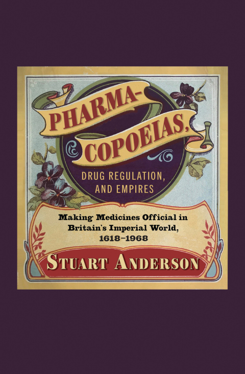 Cover image for book Pharmacopoeias, Drug Regulation, and Empires