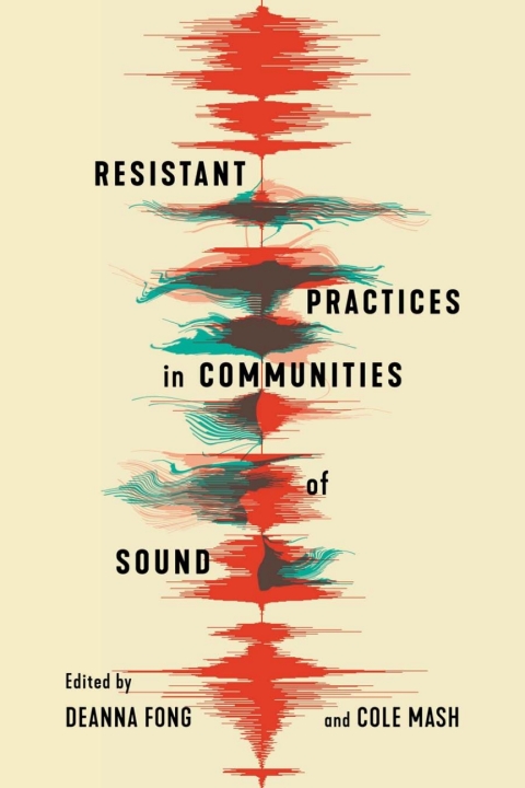 Cover image for book Resistant Practices in Communities of Sound