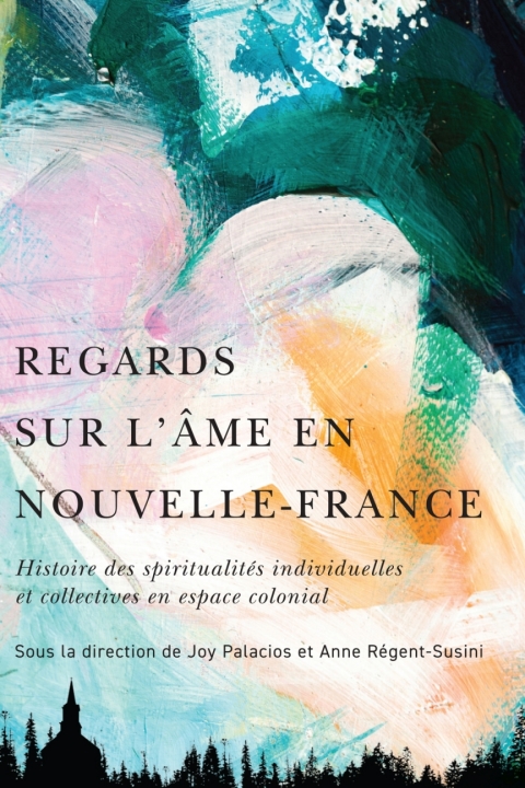 Cover image for book Regards sur l’âme en Nouvelle-France