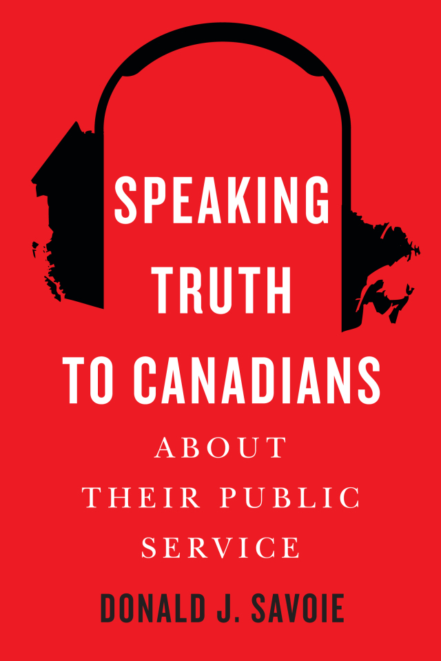 Speaking Truth to Canadians about Their Public Service