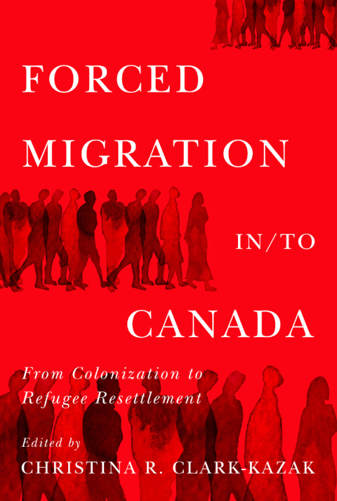 Cover image for book Forced Migration in/to Canada