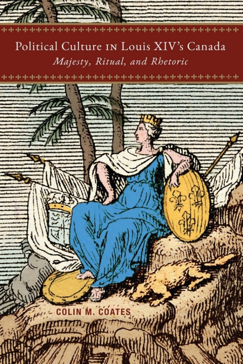 Cover image for book Political Culture in Louis XIV’s Canada