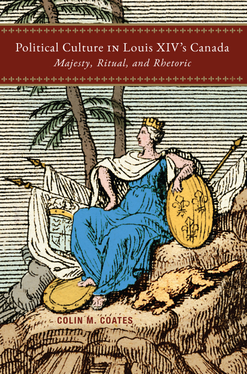 Cover image for book Political Culture in Louis XIV’s Canada