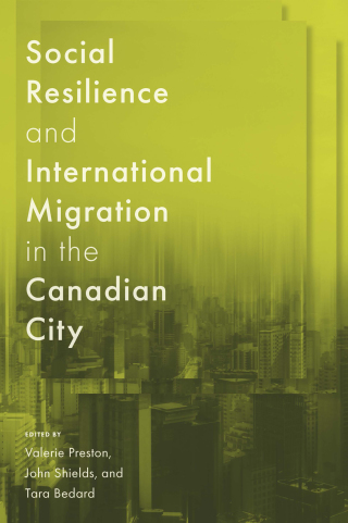 Social Resilience and International Migration in the Canadian City