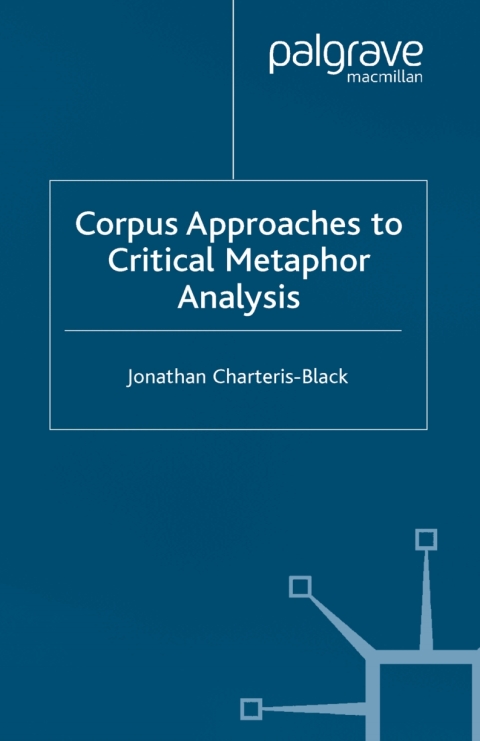 Corpus Approaches to Critical Metaphor Analysis 