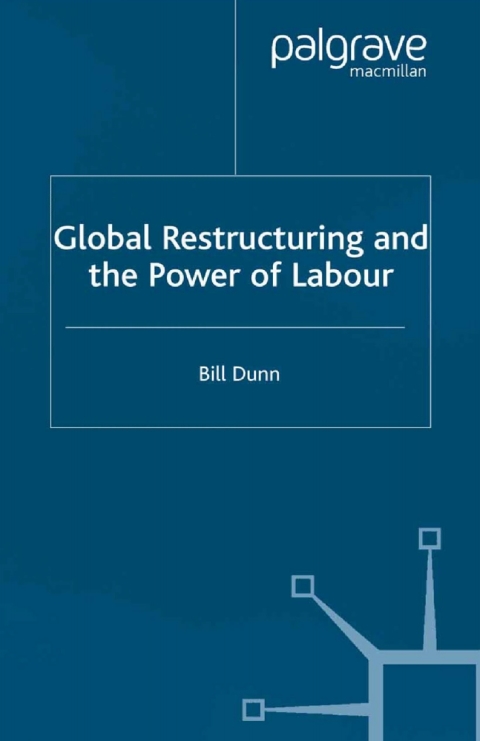 Cover image for book Global Restructuring and the Power of Labour