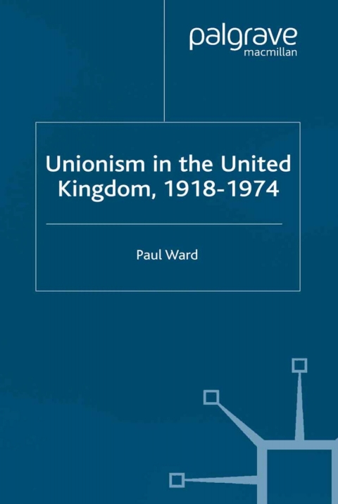 Cover image for book Unionism in the United Kingdom, 1918-1974