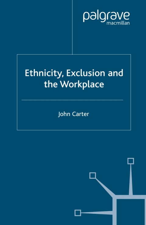 Cover image for book Ethnicity, Exclusion and the Workplace