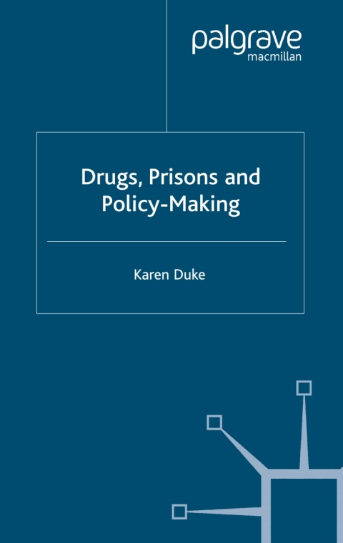 Cover image for book Drugs, Prisons and Policy-Making