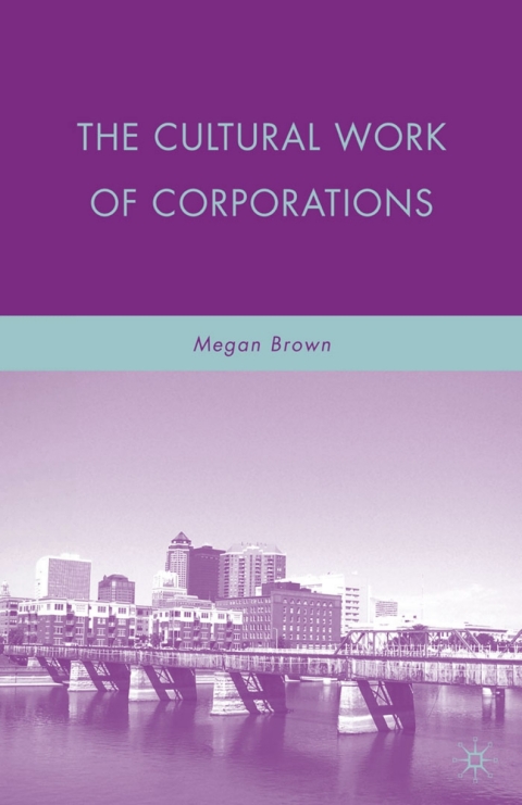 Cover image for book The Cultural Work of Corporations