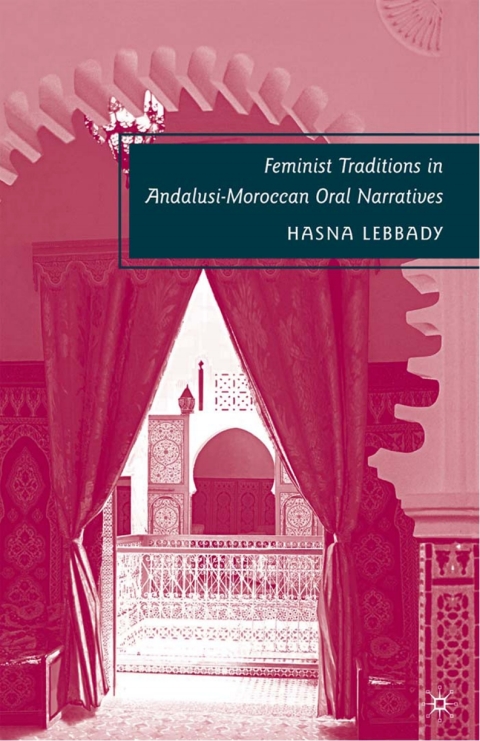 Cover image for book Feminist Traditions in Andalusi-Moroccan Oral Narratives