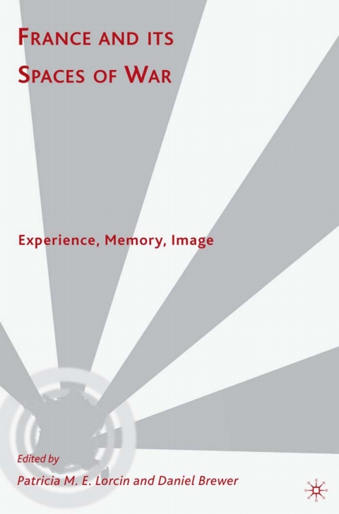 Cover image for book France and Its Spaces of War