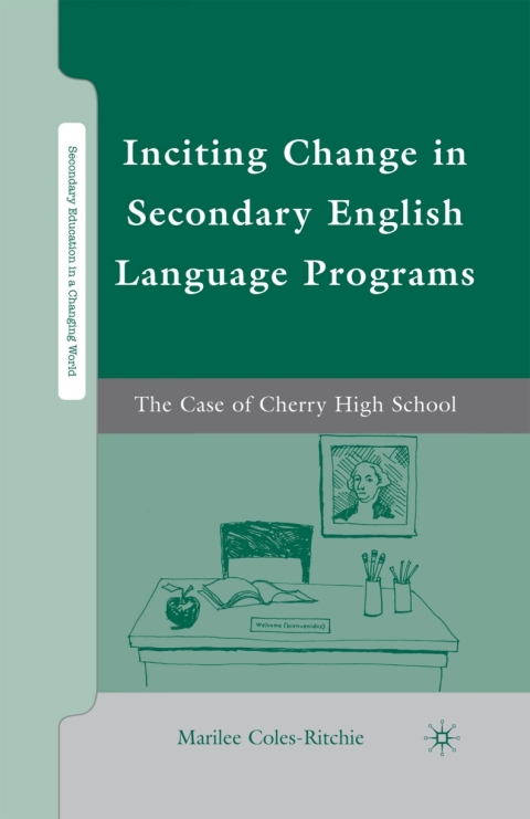 Cover image for book Inciting Change in Secondary English Language Programs
