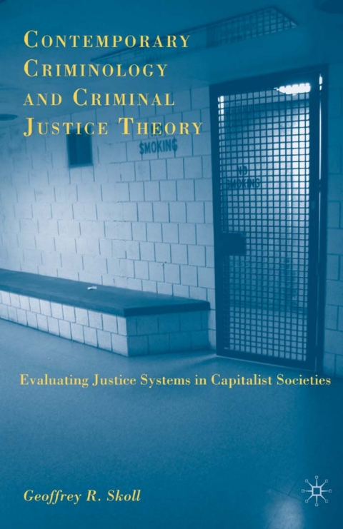 Cover image for book Contemporary Criminology and Criminal Justice Theory
