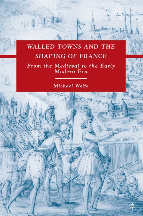 Cover image for book Walled Towns and the Shaping of France