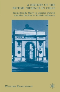 Cover image: A History of the British Presence in Chile 9780230618497